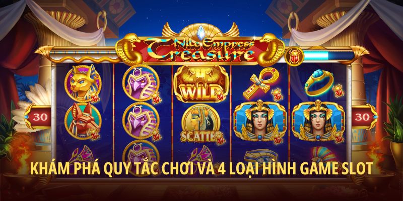 Khám phá quy tắc chơi và 4 loại hình game Slot